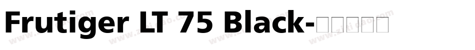 Frutiger LT 75 Black字体转换